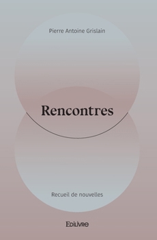 Paperback Rencontres: Recueil de nouvelles [French] Book