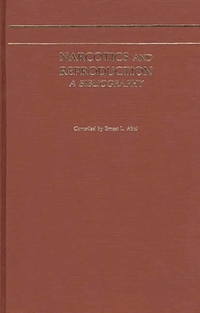 Hardcover Narcotics and Reproduction: A Bibliography Book