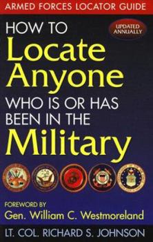 Paperback How to Locate Anyone Who is or Has Been in the Military: Armed Forces Locator Guide Book