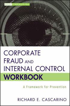 Hardcover Corporate Fraud and Internal Control Workbook: A Framework for Prevention Book