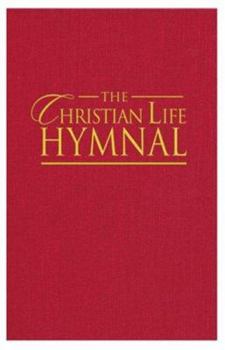 Hardcover The Christian Life Hymnal Book