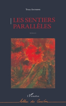 Paperback Les sentiers parallèles [French] Book