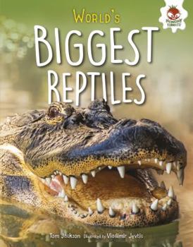 World's Biggest Reptiles - Book  of the Extreme Reptiles