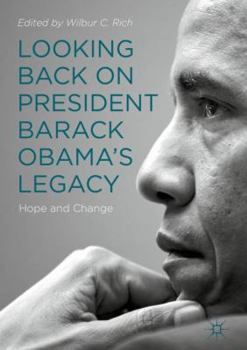 Hardcover Looking Back on President Barack Obama's Legacy: Hope and Change Book