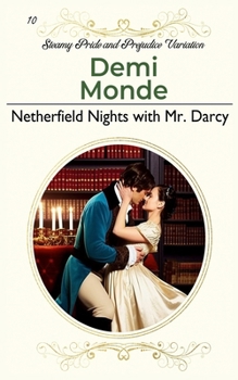 Paperback Netherfield Nights with Mr. Darcy: Steamy Pride and Prejudice Variation Book