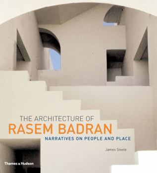 Hardcover The Architecture of Rasem Badran: Narratives on People Book