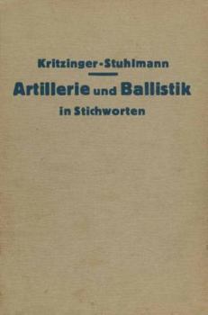Paperback Artillerie Und Ballistik in Stichworten [German] Book