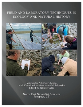 Paperback Field and Laboratory Techniques in Ecology and Natural History: This Field Techniques Manual Is Recommended for High School and College Tea Volume 1 Book