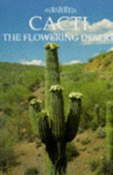 Hardcover Flora in Focus: The Flowering Desert: Cacti: the Flowering Desert (Flora in Focus S) Book
