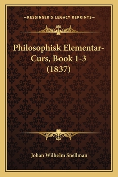 Paperback Philosophisk Elementar-Curs, Book 1-3 (1837) [Swedish] Book