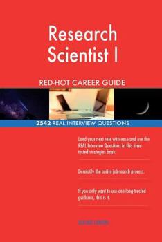 Paperback Research Scientist I RED-HOT Career Guide; 2542 REAL Interview Questions Book