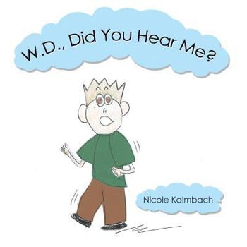 Paperback W.D., Did You Hear Me? Book