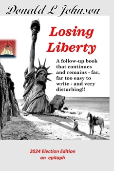 Paperback Losing Liberty: A sequel to 'Yearning for Liberty' Book