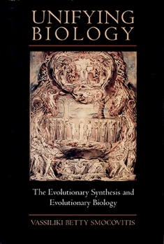 Hardcover Unifying Biology: The Evolutionary Synthesis and Evolutionary Biology Book