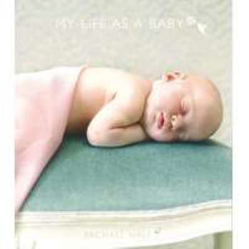 Hardcover My Life as a Baby: Baby Asleep Book