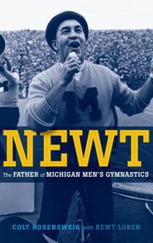 Paperback Newt: The Father of Michigan Men's Gymnastics Book
