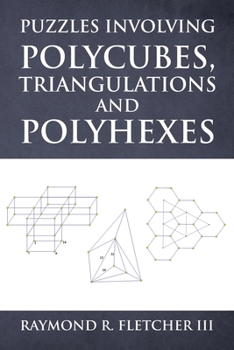 Paperback Puzzles Involving Polycubes, Triangulations and Polyhexes Book