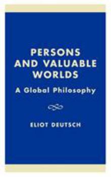 Hardcover Persons and Valuable Worlds: A Global Philosophy Book