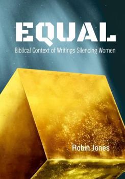 Hardcover Equal: Biblical Context of Writings Silencing Women Book