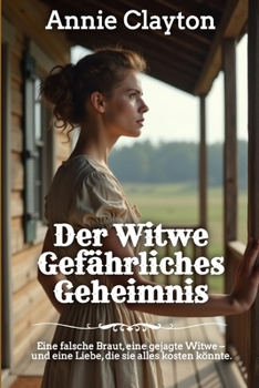 Der Witwe Gefährliches Geheimnis (Westernbräute) (German Edition)