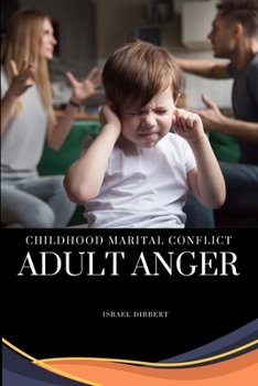 Paperback Childhood Marital Conflict, Adult Anger Book
