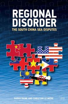 Paperback Regional Disorder: The South China Sea Disputes Book