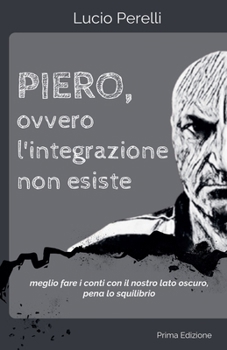 Paperback Piero, ovvero l'integrazione non esiste [Italian] Book