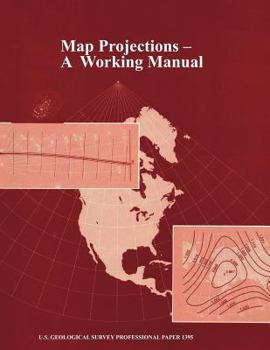 Paperback Map Projections: A Working Manual (U.S. Geological Survey Professional Paper 1395) Book