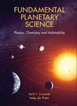 Hardcover Fundamental Planetary Science: Physics, Chemistry and Habitability Book