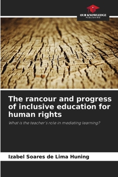 Paperback The rancour and progress of inclusive education for human rights Book