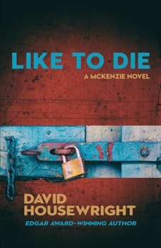 Like to Die - Book #15 of the Mac McKenzie