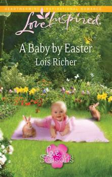 A Baby by Easter - Book #2 of the Love for All Seasons