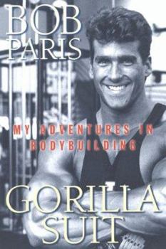 Paperback Gorilla Suit: My Adventures in Bodybuilding Book