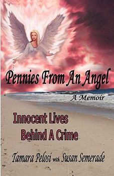 Pennies From an Angel: Innocent Lives Behind a Crime