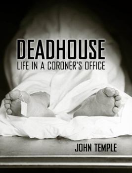 Hardcover Deadhouse: Life in a Coroner's Office Book