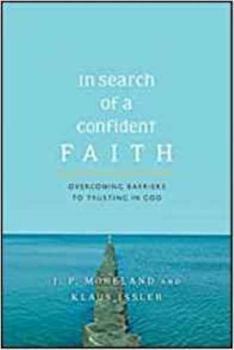 Paperback In Search of a Confident Faith: Overcoming Barriers to Trusting God Book