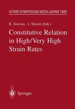 Paperback Constitutive Relation in High/Very High Strain Rates: Iutam Symposium Noda, Japan October 16-19, 1995 Book