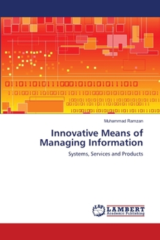 Paperback Innovative Means of Managing Information Book