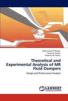 Paperback Theoretical and Experimental Analysis of MR Fluid Dampers Book