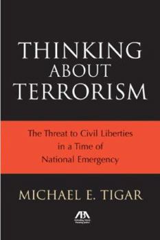 Paperback Thinking about Terrorism: The Threat to Civil Liberties in Times of National Emergency Book