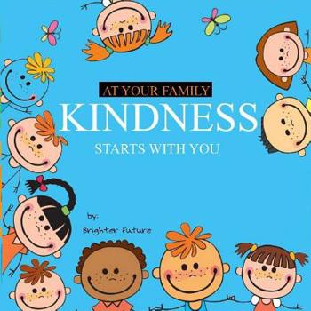 Paperback Kindness Starts With You - At Your Family Book
