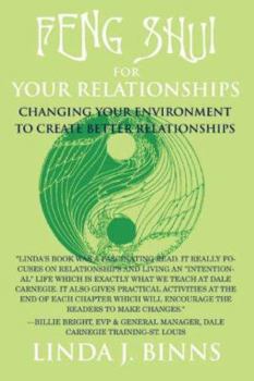 Paperback Feng Shui for Your Relationships: Changing Your Environment to Create Better Relationships Book