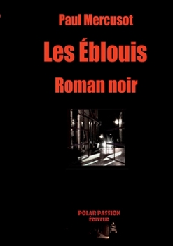 Paperback Les Éblouis [French] Book