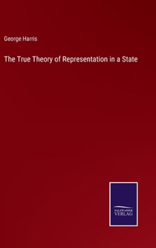 Hardcover The True Theory of Representation in a State Book