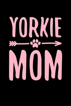 Paperback Yorkie Mom: A Lined Notebook For Women Yorkshire Terrier Owners Book