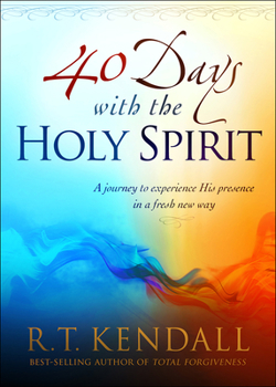 Paperback 40 Days with the Holy Spirit: A Journey to Experience His Presence in a Fresh New Way Book