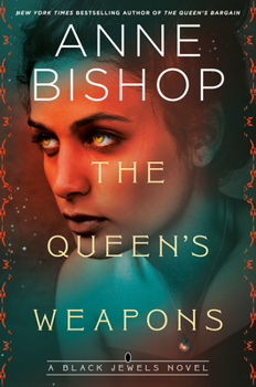 The Queen's Weapons - Book #11 of the Black Jewels