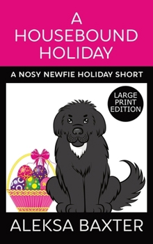 Hardcover A Housebound Holiday [Large Print] Book