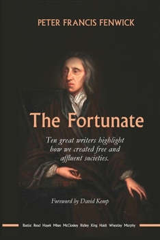 Paperback The Fortunate: Ten great writers highlight how we created free and affluent societies Book