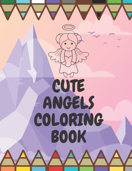 Paperback Cute Angels Coloring Book: Coloring Pages for Kids Fun Perfect for Gift Book